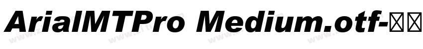 ArialMTPro Medium.otf字体转换